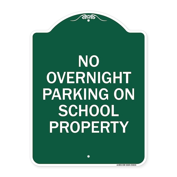 Signmission No Overnight Parking on School Property, Green & White Aluminum Sign, 18" x 24", GW-1824-23836 A-DES-GW-1824-23836 - main